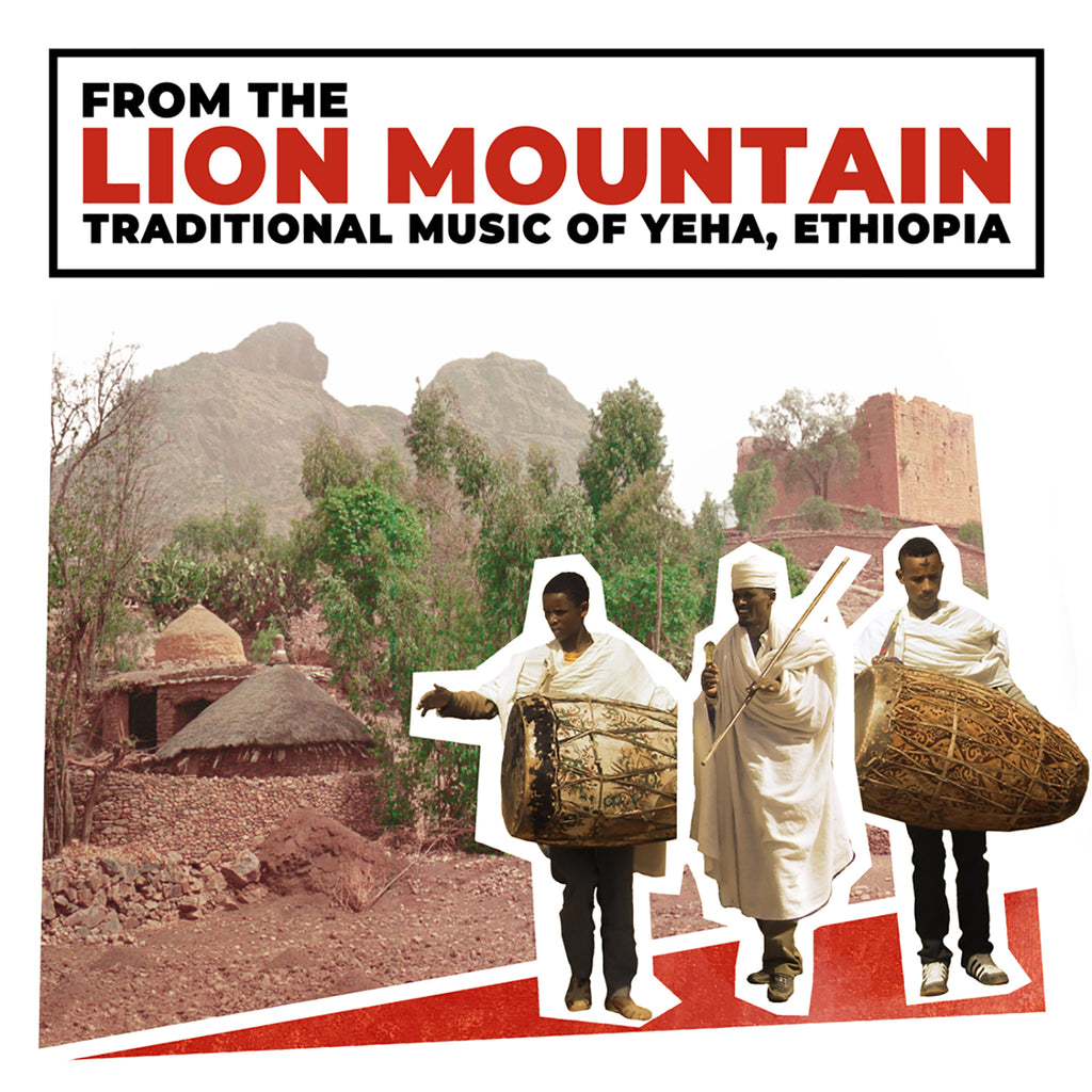 New Release: "From the Lion Mountain: Traditional Music of Yeha, Ethiopia"