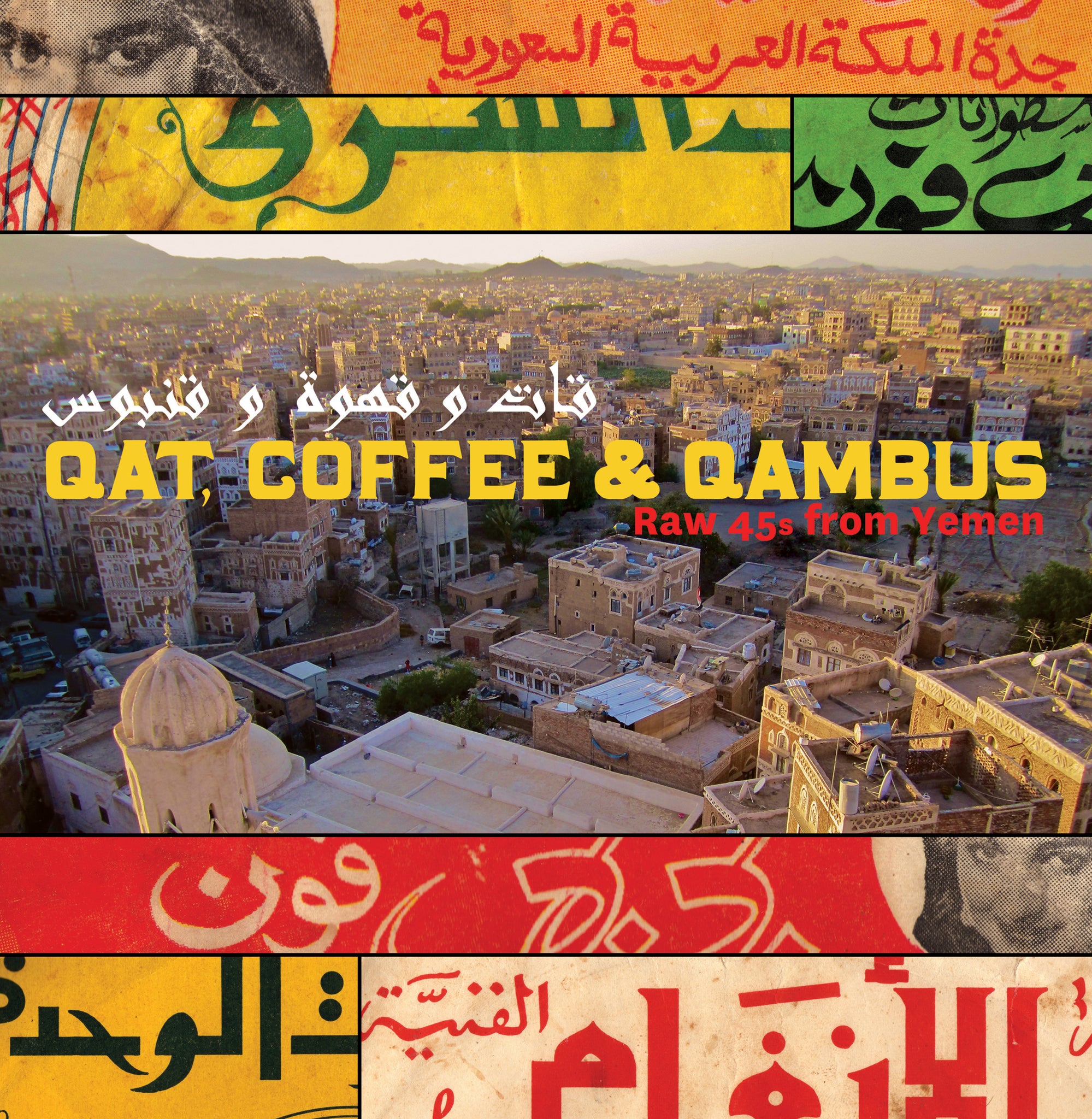 Qat, Coffee & Qambus: Raw 45s from Yemen