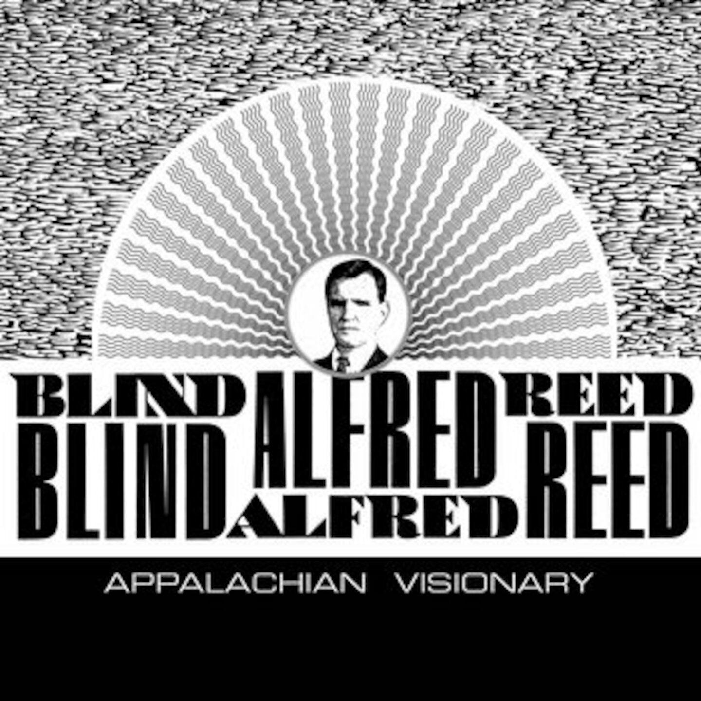 Blind Alfred Reed: Appalachian Visionary