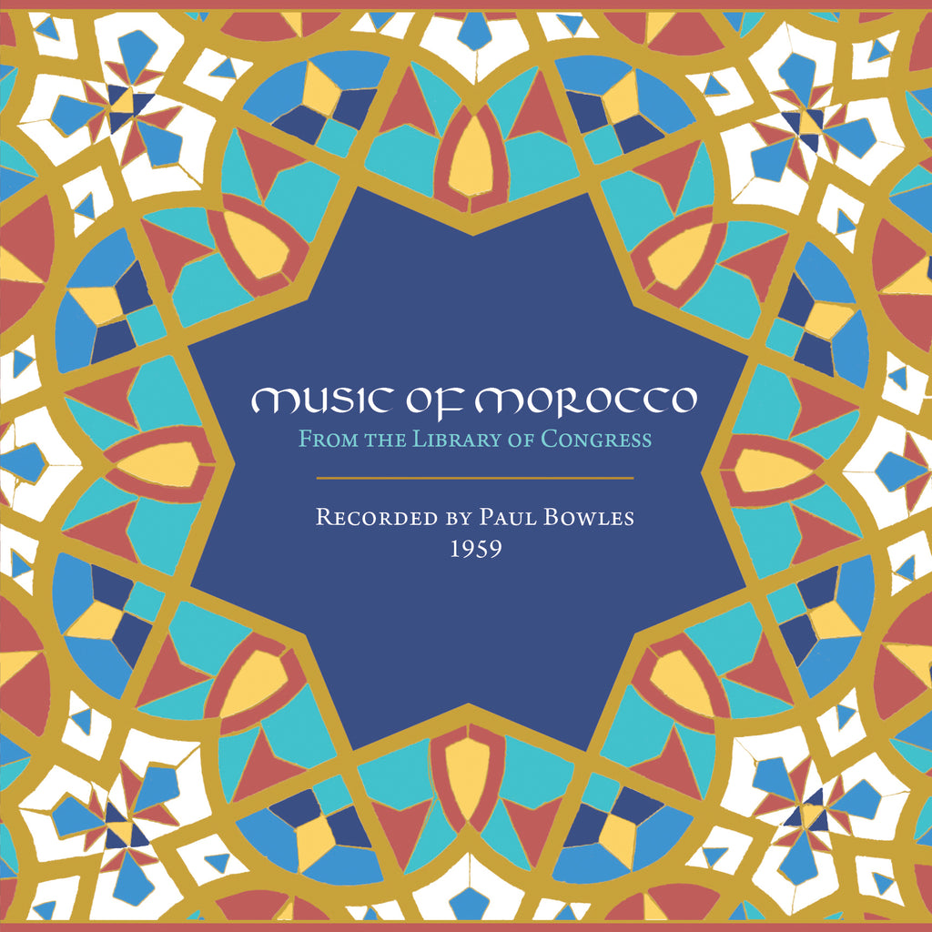Music of Morocco: Recorded by Paul Bowles, 1959