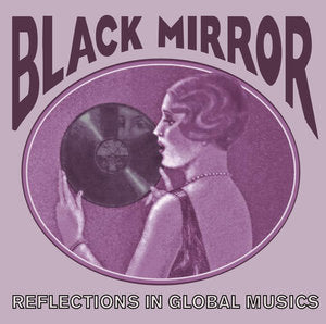 Black Mirror: Reflections in Global Musics