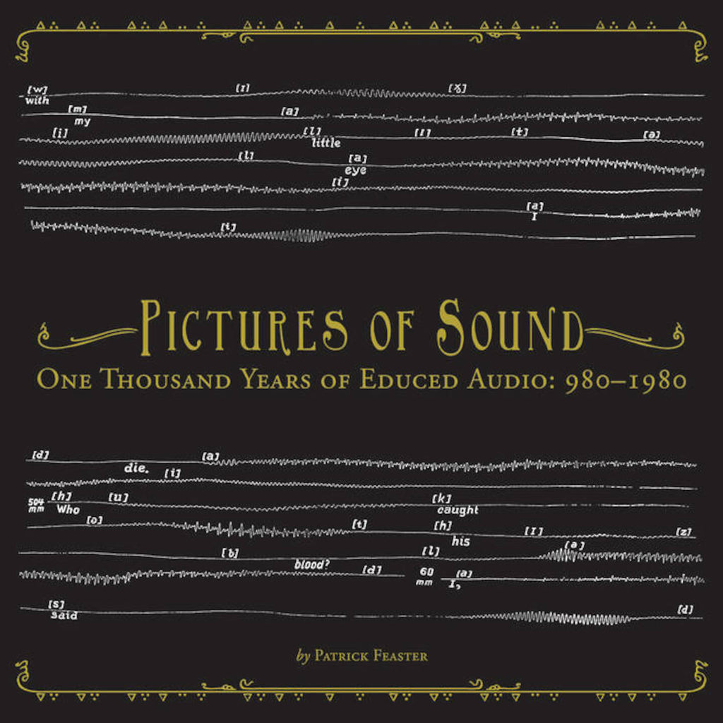 Pictures of Sound: One Thousand Years of Educed Audio (980–1980)