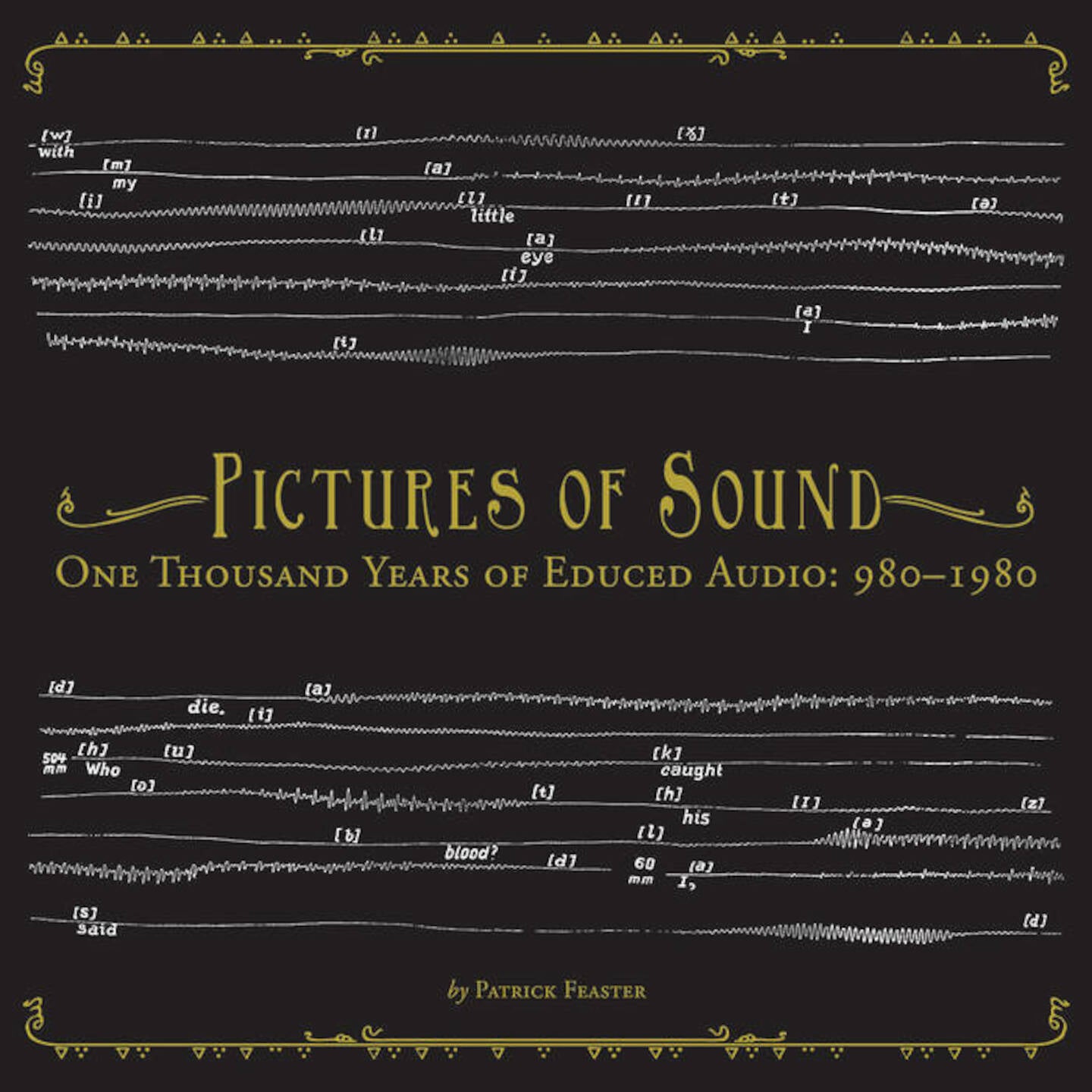 Pictures of Sound: One Thousand Years of Educed Audio (980–1980)